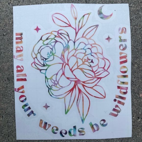 May All Your Weeds Be Wildflowers Vinyl Decal | Floral Decal - Picture 2 of 6